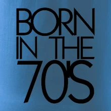 Born In The 70's
