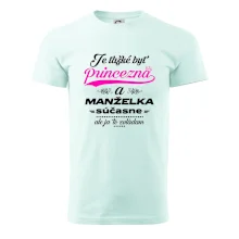 Je ťažké byť princezná manželka