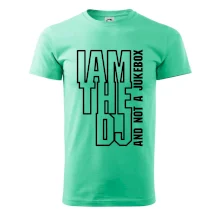 Iam the dj and not a jukebox na výšku