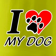 I love my dog - nápis I love my dog - nápis