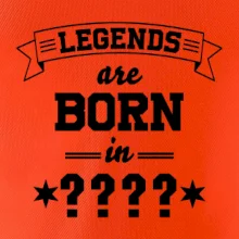 Legends are born in (Tvoj mesiac narodenia)