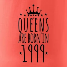 Queens are born in 1999