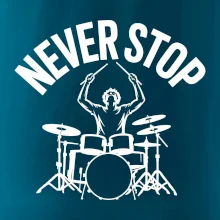Never Stop a drummer