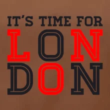 Its time for LONDON
