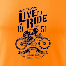 Live To Ride Live To Ride