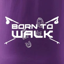 Born to walk