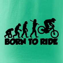 Evolution Born to ride Evolution Born to ride