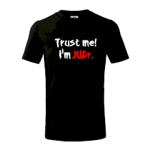 Trust me I´m  JUDr. / Ver mi som právnik Trust me I´m  JUDr. / Ver mi som právnik