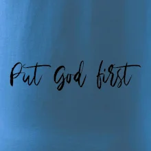Put God first písací nápis