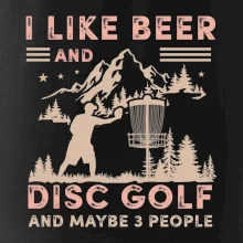 I like beer and disc golf