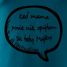 Keď mama povie nie, opýtam sa tety (vlastné meno)