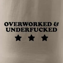Overworked and Underfucked