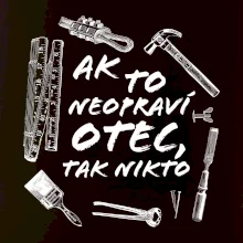Ak to neopraví otec tak nikto čiernobiele
