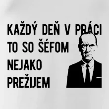 Každý deň v práci to so šéfom nejako prežijem