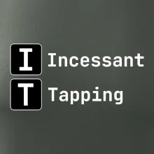 IT Nápis Incessant Tapping