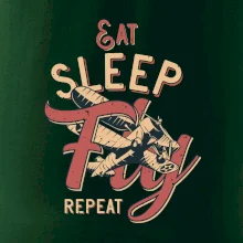 Eat Sleep Fly Repeat letadlo