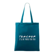 Teacher i'll be there for you