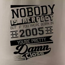Nobody is perfect - 2005
