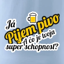 Pijem pivo - tvoja super schopnosť - šikmý
