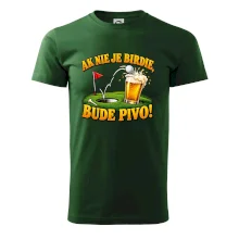 Ak nie je birdie bude pivo