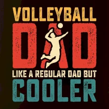 Volleyball dad like a regular dad but cooler