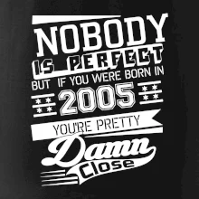 Nobody is perfect - 2005
