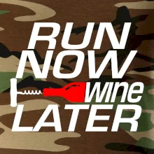 Run now Wine later