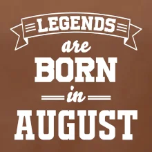 Legends are born in August