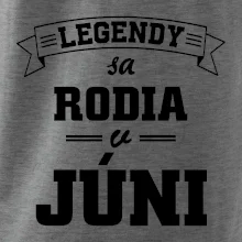 Legendy sa rodia v júni