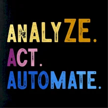 Analyze act automate Analyze act automate