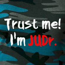 Trust me I´m  JUDr. / Ver mi som právnik