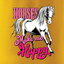 Horses Make me Happy