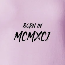 Born in - Rímske číslo 1991