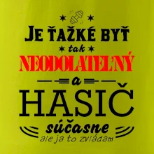 Neodolateľný hasič