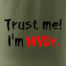 Trust me I´m  MVDr. / Ver mi som MVDr. Trust me I´m  MVDr. / Ver mi som MVDr.