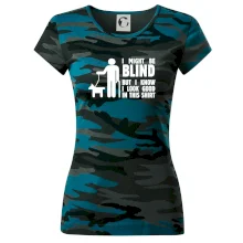 I might be blind I might be blind