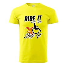 Ride it Like You Stole it