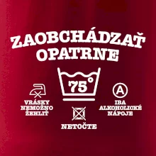 Zaobchádzať opatrne 75 Zaobchádzať opatrne 75