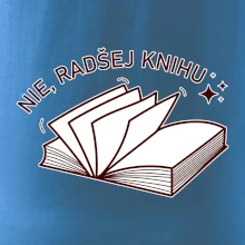 Nie, radšej knihu