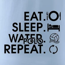 Eat sleep watter polo repeat