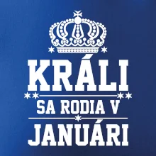 Králi sa rodia v januáry
