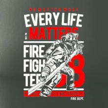 Every Life Matters Every Life Matters