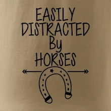 Easily Distracted by Horse Easily Distracted by Horse