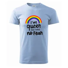 Im queer and have no fear Im queer and have no fear