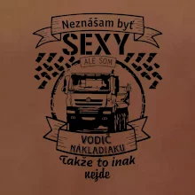Neznášam byť sexy - Vodič nákladiaku Neznášam byť sexy - Vodič nákladiaku