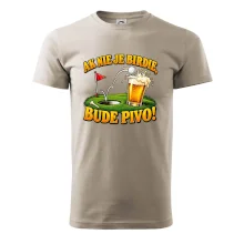 Ak nie je birdie bude pivo