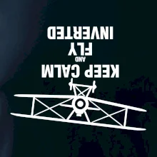 Keep Calm and Fly Inverted