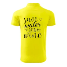 Save water drink wine Save water drink wine