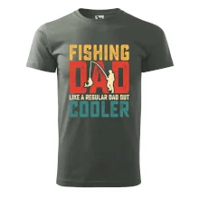 Fishing dad like a regular dad but cooler Fishing dad like a regular dad but cooler