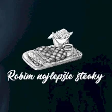 Robím najlepšie steaky Robím najlepšie steaky